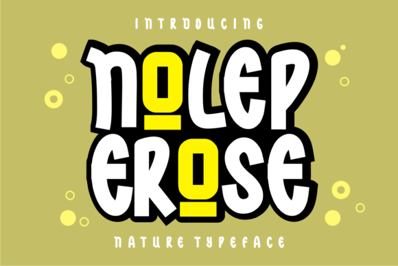 Nolep Erose: A Trendy Display Font for Eye-Catching Campaigns