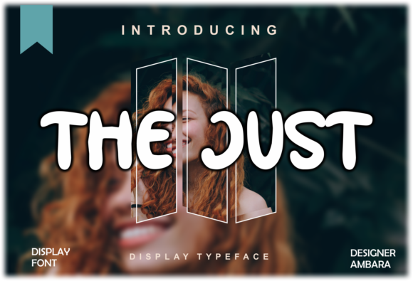 Perfect Your Campaign with The Just Font