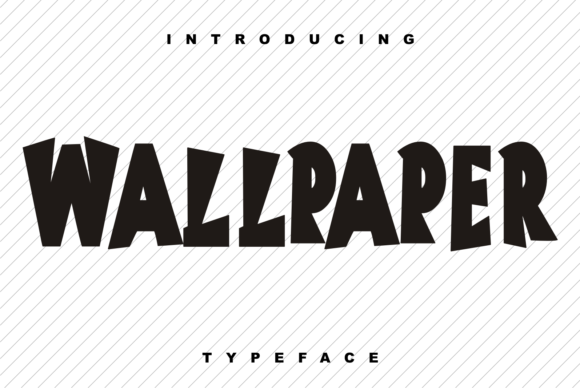 Transform Your Creations with Wallpaper, a Bold Display Font